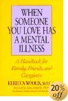 Haga clic para comprar: Cuando alguien que ama tiene una enfermedad mental: un manual para familiares, amigos y cuidadores