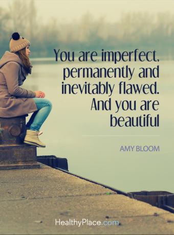 Cita de los trastornos alimentarios: eres imperfecto, permanente e inevitablemente defectuoso. Y eres hermosa.
