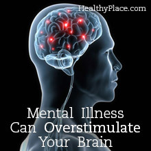 La enfermedad mental puede sobreestimular su cerebro