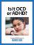 Guía gratuita: ¿en qué se diferencian los síntomas del TOC del TDAH?