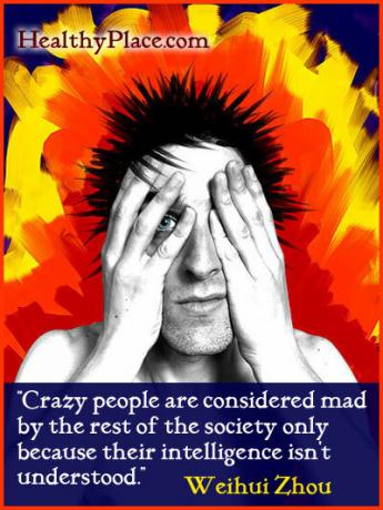Cita de estigma: el resto de la sociedad considera a los locos solo porque su inteligencia no se comprende.