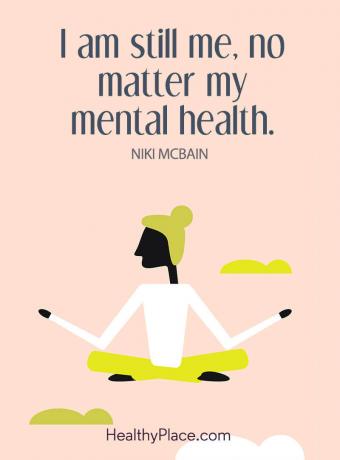 Cita de estigma de salud mental: sigo siendo yo, sin importar mi salud mental.
