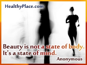 Cita del trastorno alimentario: "La belleza no es un estado del cuerpo. Es un estado mental ".