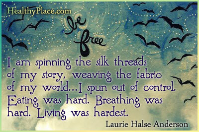 Cita de los trastornos alimentarios: estoy hilando los hilos de seda de mi historia, tejiendo la tela de mi mundo... Me salí de control. Comer era difícil. Respirar fue difícil. Vivir fue lo más difícil.