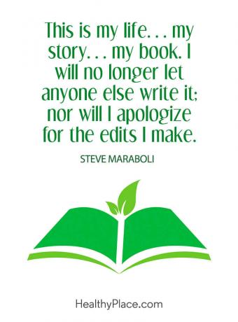 Cita sobre salud mental: esta es mi vida... mi historia... mi libro. Ya no dejaré que nadie más lo escriba; ni me disculparé por las ediciones que hago.