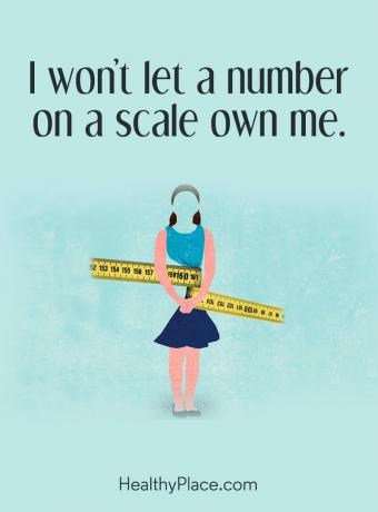 Cita de los trastornos alimentarios: no dejaré que un número en una escala me posea.