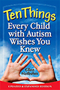 Diez cosas que todo niño con autismo desea que supieras: edición actualizada y ampliada