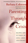 Crianza de los hijos a través de la crisis: ayudar a los niños en tiempos de pérdida, dolor y cambio 